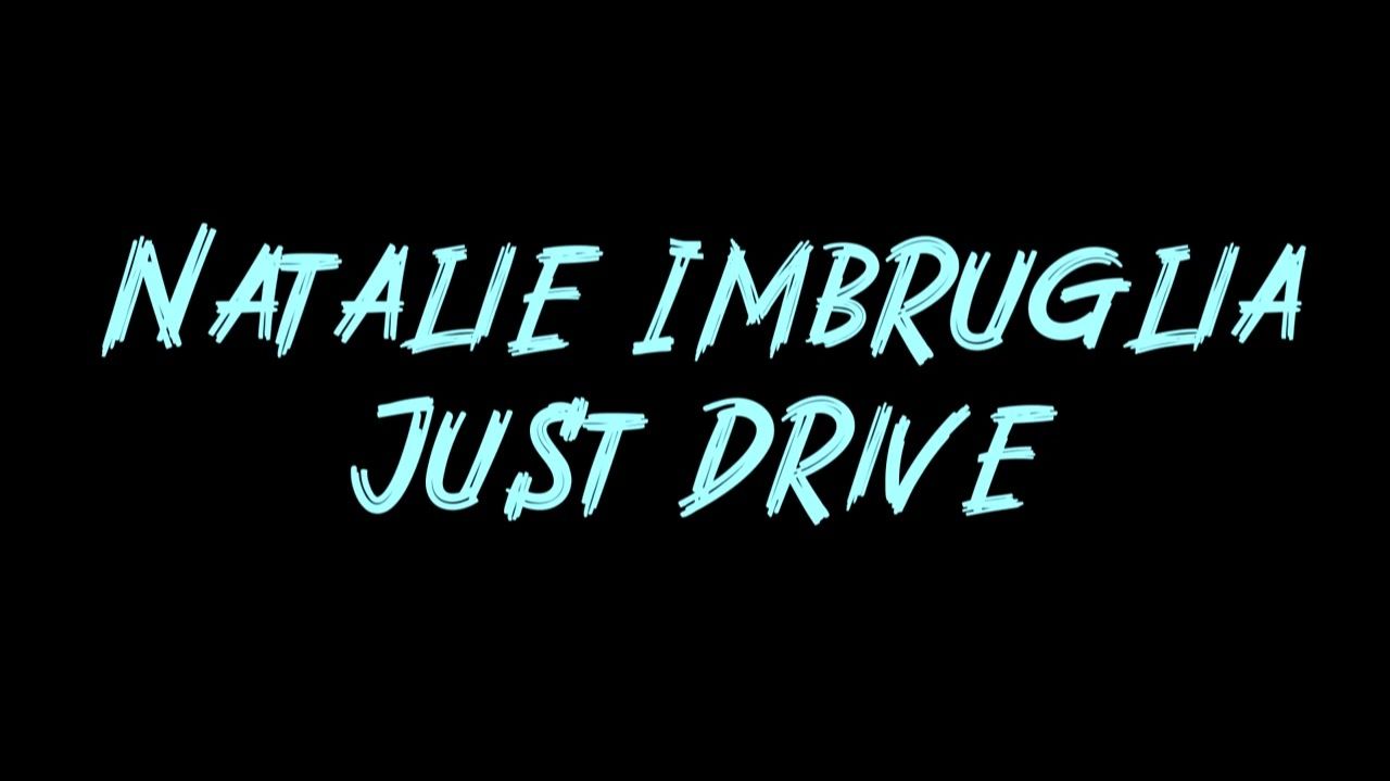 Natalie Imbruglia - Just Drive (Official Music Video)