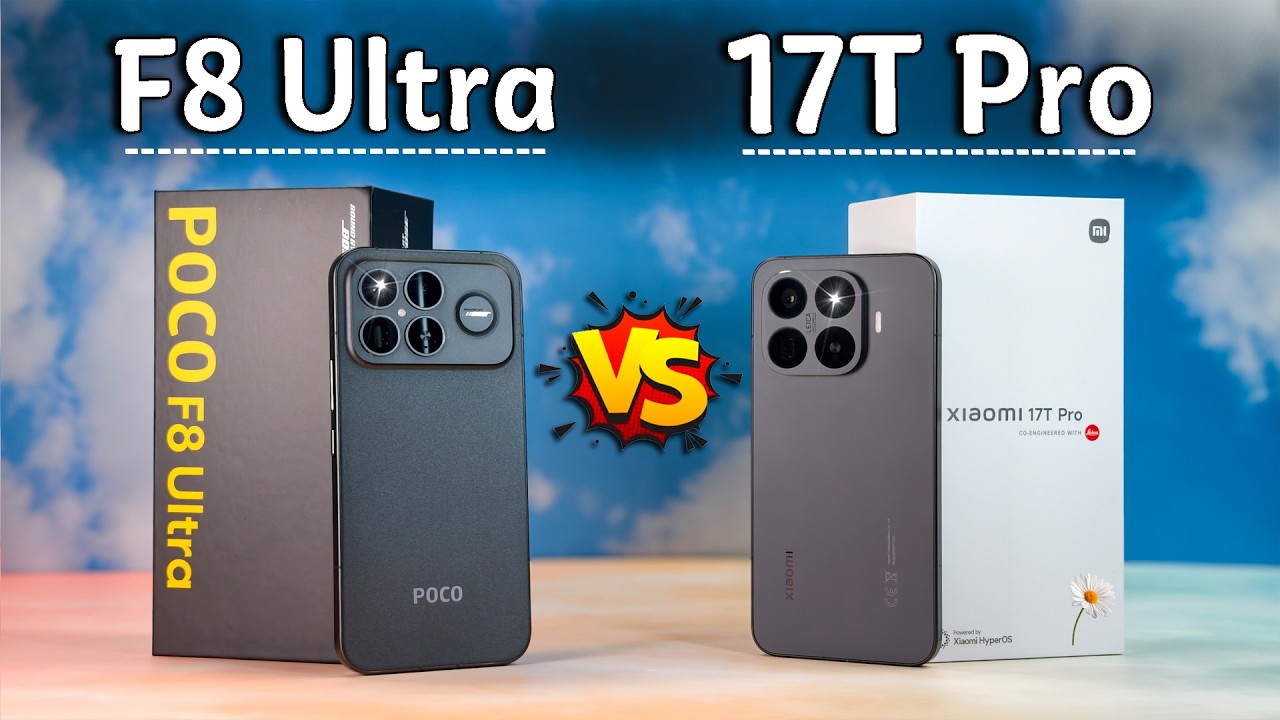 POCO F8 Ultra Vs Xiaomi 17T Pro | Полное сравнение с разбором Плюсов и Минусов. Какой выбрать?