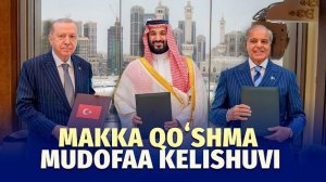 🍿 Turkiya, Saudiya va Pokiston qoʻshma mudofaa paktini imzoladi. U qanday hujjat?