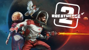 Breathedge 2 - комедийный симулятор выживания в космосе | Официальный трейлер раннего доступа