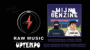 UPTEMPO: Opgekonkerd, Cyber Gunz - Mijn Benzine (Cyber Gunz Remix)