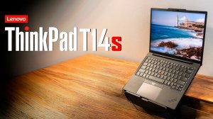 Lenovo ThinkPad T14s Gen 6 — Ноутбук, который выбирают профессионалы | Полный обзор