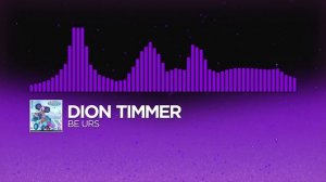 Dion Timmer - BE URS [Dubstep _ Monstercat]