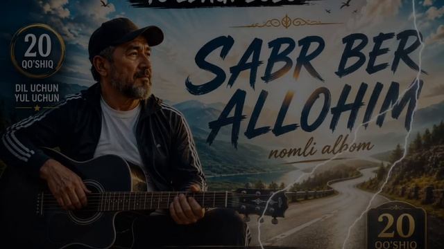 Юлдаги Бобо - Сабр бер аллохим номли албом | Yo'ldagi Bobo - Sabr Ber Allohim Nomli Albom