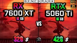RX 7600 XT 16GB vs RTX 5060 Ti 16GB / Test / 1080p - 1440p  / in 8 Games / Ryzen 7 9800X3D