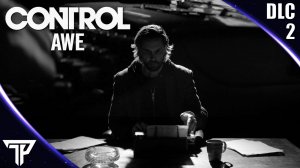 ПОИСК ХАРТМАНА | Control DLC AWE #2