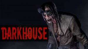 DarkHouse ➤ Ритуал изгнания жуткого Доктора