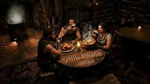 Gothic 1 Remake (Прохождение ) # 9 «Зашёл за кружкой — вышел за славой»