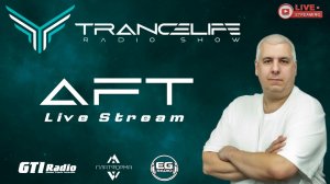 🔊AFT - Trancelife #402