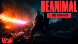 REANIMAL: The Prisoner #1 - ВЫЖИВАЕМ СРЕДИ ОГНЯ ЗА УЗНИЦУ И СОЛДАТКУ!