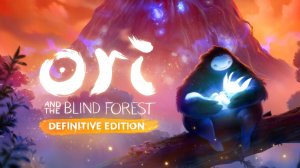 Ori and the Blind Forest Definitive Edition (Прохождение на СЛОЖНОМ) Прохождение # 8