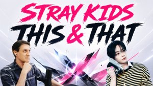 Честная реакция на Stray Kids — This & That
