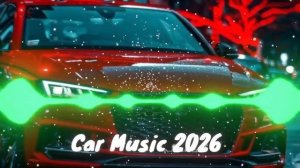 МУЗЫКА В МАШИНУ 2026 🔥Для ночной езды 🎧Bass Boosted
