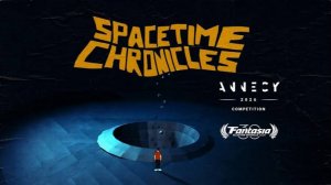 ХРОНИКИ ПРОСТРАНСТВА-ВРЕМЕНИ - Spacetime Chronicles - Трейлер мультфильма