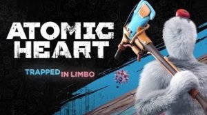 Atomic Heart Trapped in Limbo стрим 1