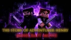ФИЛЬМ МАЙНКРАФТ/ MINECRAFT MOVIE  «THE STORY OF ADVENTURER HENRY» (Ft. MyNeosha, Moris, KurTStaR)