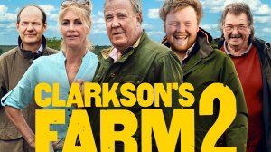 Ферма Кларксона - 2 сезон, 2 серия (сериал, 2023) / Clarkson's Farm