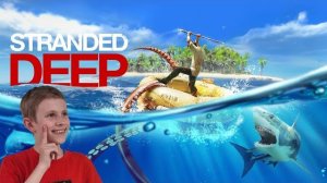 Игра выживание STRANDED DEEP - Прокачай свои навыки выживания!