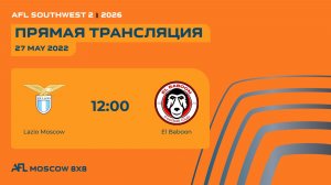 AFL26. AFL Southwest 2. Day 8. Lazio Moscow - El Baboon