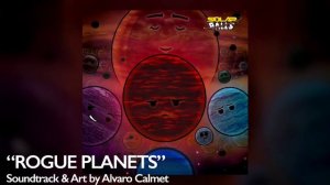 Шаранутый космос Soundtrack - Rogue Planets