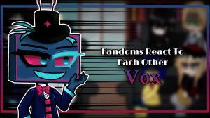 Реакция Фандомов на Вокса из Отеля Хазбин / Кроссовер / Гача реакция \ Fandoms react to each other