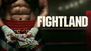 Сериал Страна боев – 1 сезон 1 серия / Fightland