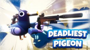 Deadliest Pigeon ➤ Review (GR)