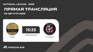 AFL26. National League. Day 11. Finka - FC Atlant