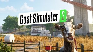 Приключения козла. Игра Goat Simulator 3.