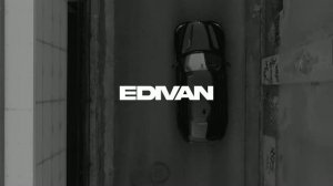 EDIVAN - X6 (Премьера клипа 2024)