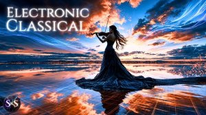 Electronic Classical Playlist for Focus, Work & Relaxation   Downtempo Chillout