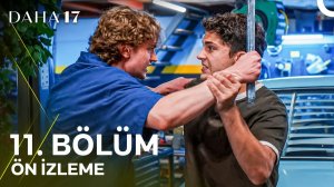 Daha 17 | 11. Bölüm Ön İzleme | «Artık İnsanlara Zarar Verme!» @kanald