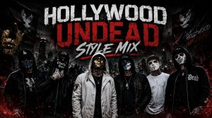 Still The One - Hollywood Undead & Deuce Style Mix (New 2026)