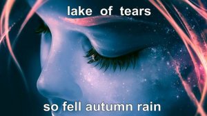 lake of tears-so fell autumn rain