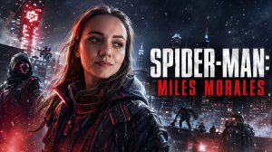 🕷️ Marvel's Spider-Man Miles Morales: зажигаем Гарлем