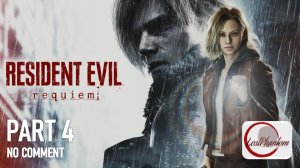 Resident Evil: Requiem - PART 4, NO COMMENT