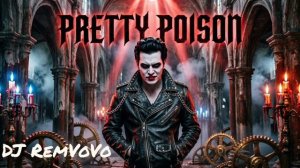 Pretty poison -  DJ RemVoVo.  Deep industrial metal music