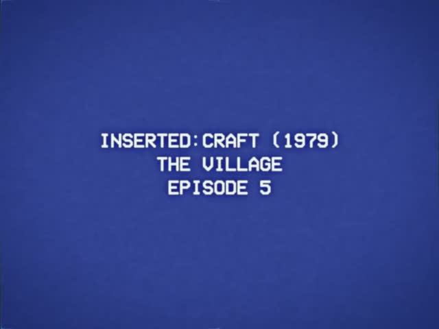 CRAFT (1979): The Village | Episode 5