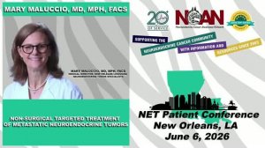 NCAN New Orleans Patient Conference 2026 - Non-Surgical Targeted Treatment of Metastatic NET Tumors.