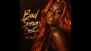 Bad Songs Project - My Best (Drum n Bass)