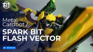 Metal Cardbot: Flash Vector, Sparkbit