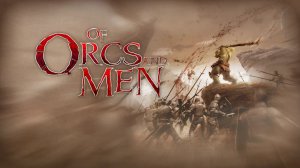 Of Orcs And Men Видео 5-е (Идём к часовне)