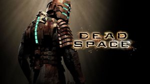 Dead Space #8 Глава 7 Шаг в пустоту (Часть 1)