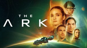 Сериал Ковчег – 3 сезон 2 серия / The Ark