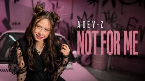 ADEY-Z ❌ NOT FOR ME