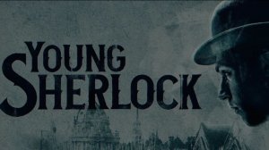 Молодой Шерлок - 3 серия (сериал, 2026) / Young Sherlock