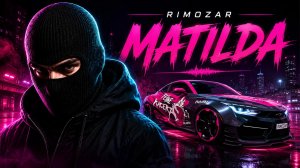 RIMOZAR — MATILDA | Melodic Night Drive (Original Mix)