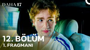 Daha 17 | 12. Bölüm 1. Fragmanı | «Geçmişe Gidiyoruz!» @kanald‬