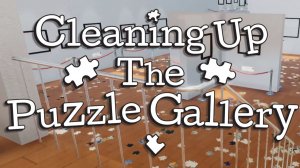 СОБРАТЬ КАРТИНЫ ПО КУСОЧКАМ - Cleaning Up The Puzzle Gallery
