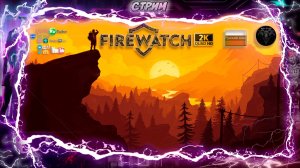 Firewatch ►Знакомство с игрой► #RitorPlay